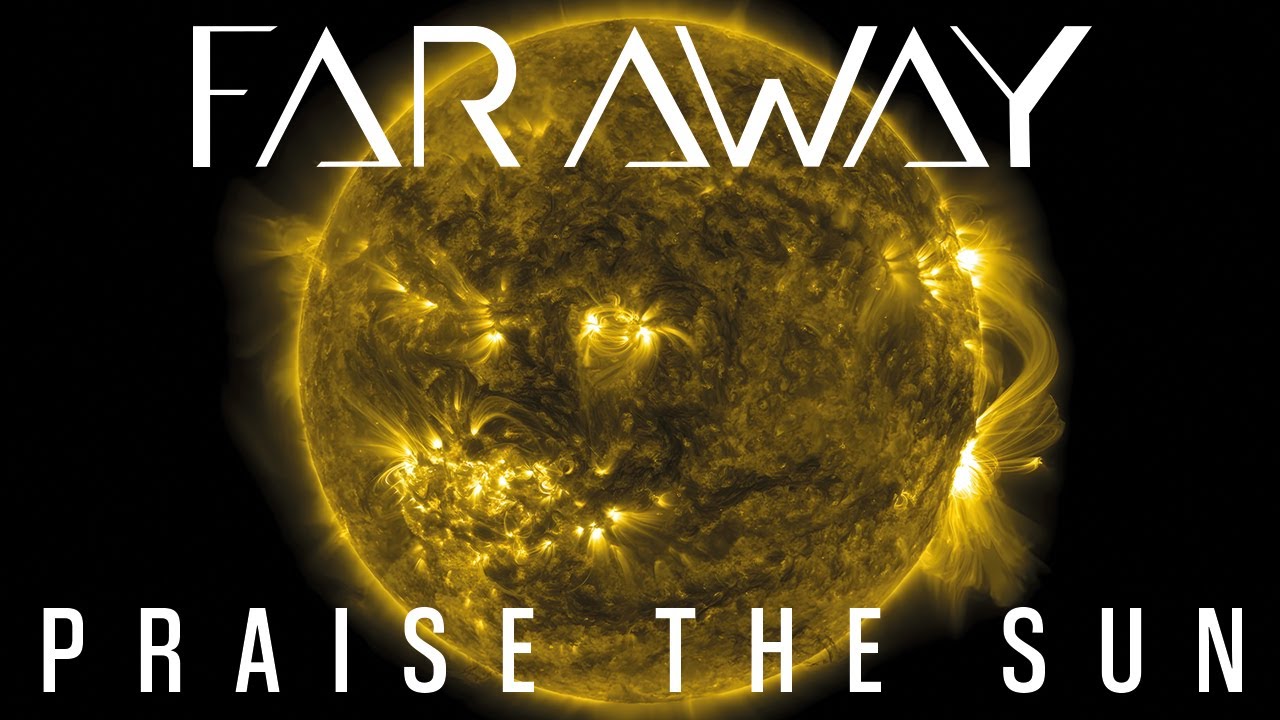 FAR AWAY – “Praise the Sun” (Official Music Video | Post-Rock / Metal Progressif)