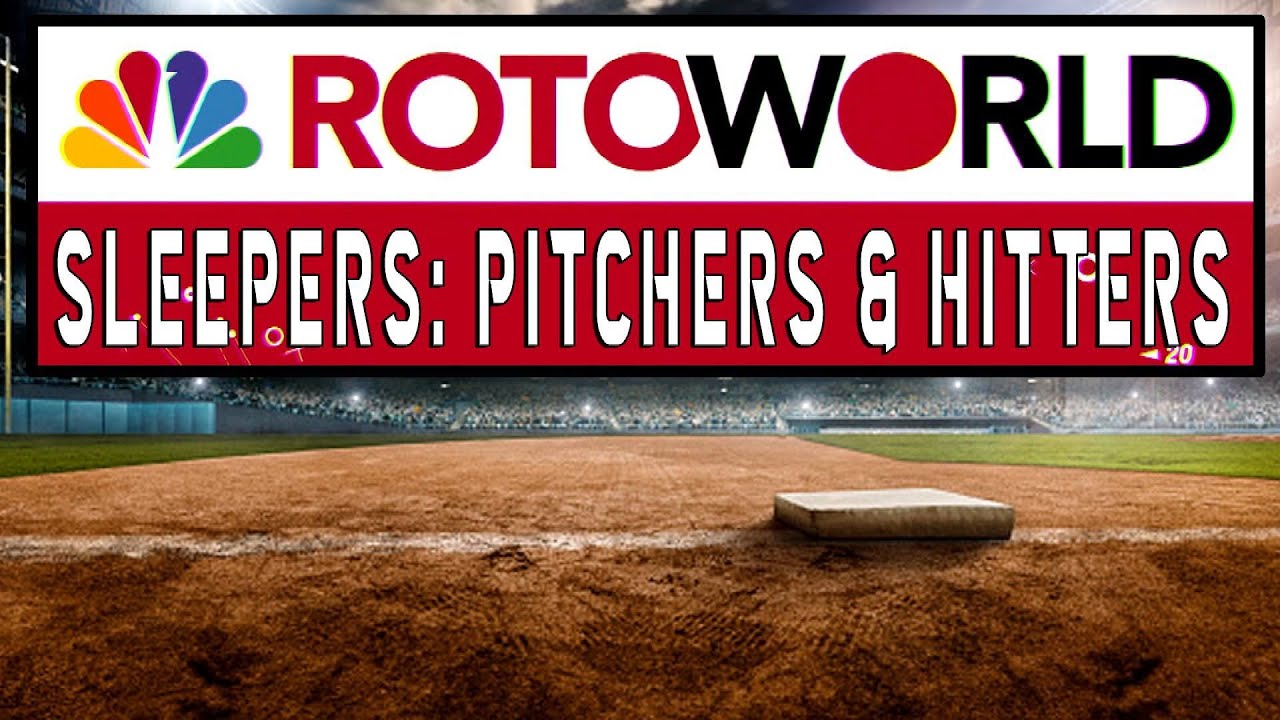 Which pitchers and hitters are fantasy baseball sleepers? | Rotoworld | NBC Sports