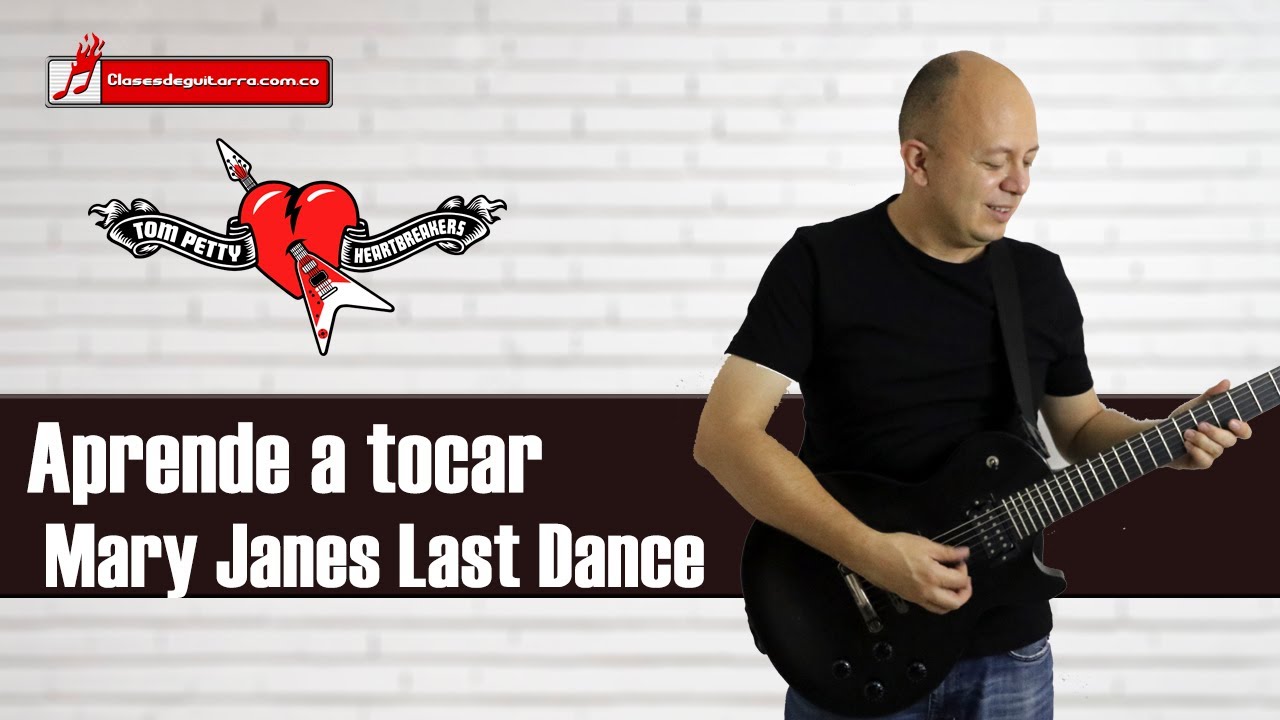 Mary Janes Last Dance - Tom Petty como tocar en guitarra acordes ritmo análisis