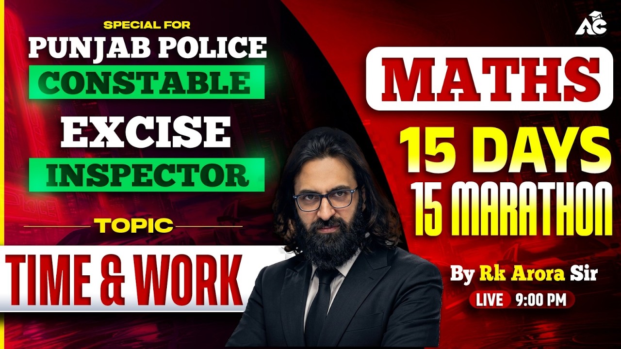 Punjab Police Constable & Excise Inspector Exam 2026 | Maths Time & Work Basics Tricks By Arora Sir
