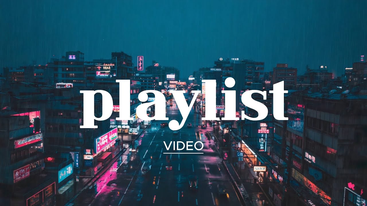 𝐏𝐥𝐚𝐲𝐥𝐢𝐬𝐭 Chill EDM for Late Nights [VIDEO]