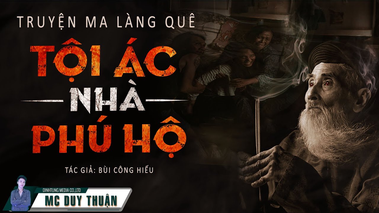 Truyện Ma - Tội Ác Nhà Phú Hộ - Cha ruột máu lạnh -  MC Duy Thuận Kể Truyện Ma Hay Nhất  @NHAMA   ​