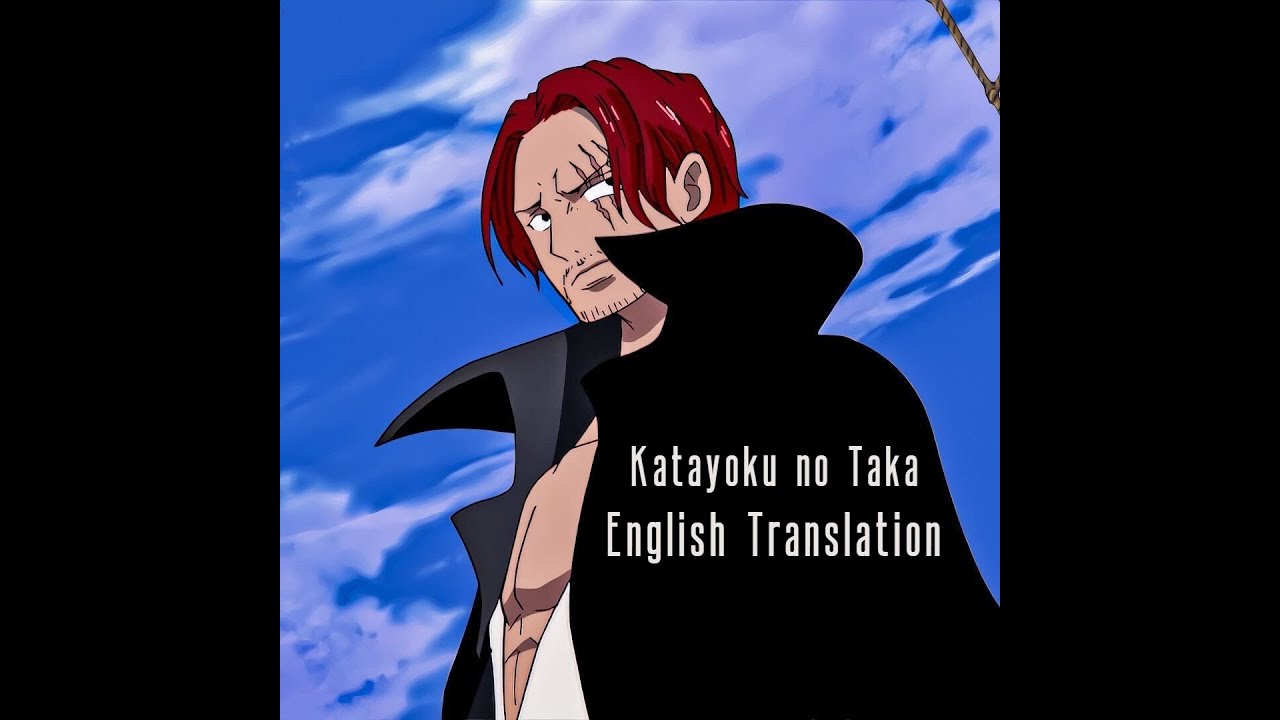 Shanks || Katayoku no Taka || English Translation