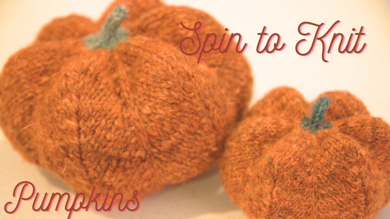 Spin to Knit: Pumpkins