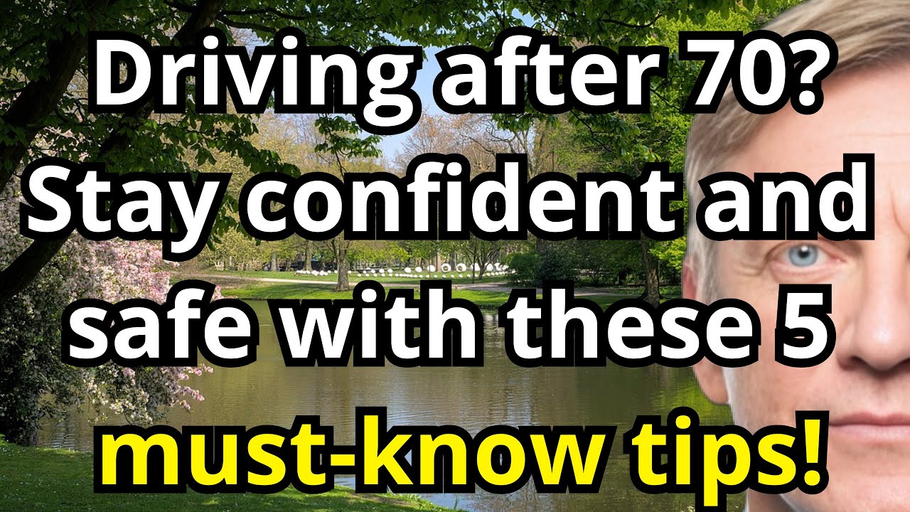 Why Driving After 70 Doesn&rsquo;t Have to Be Scary &ndash; 5 Tips to Stay Confident on the Road!