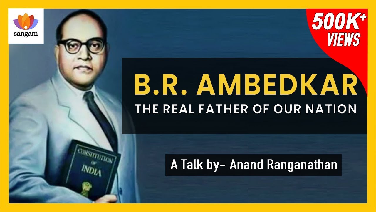 Ambedkar: Real Father of Nation? | Anand Ranganathan Challenges Gandhi's Legacy | Sangam Talks