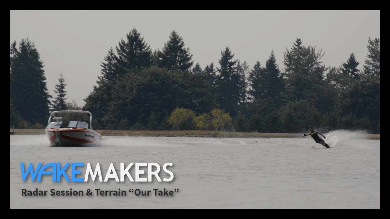 2022 Radar Session & Terrain Waterskis I WakeMAKERS 