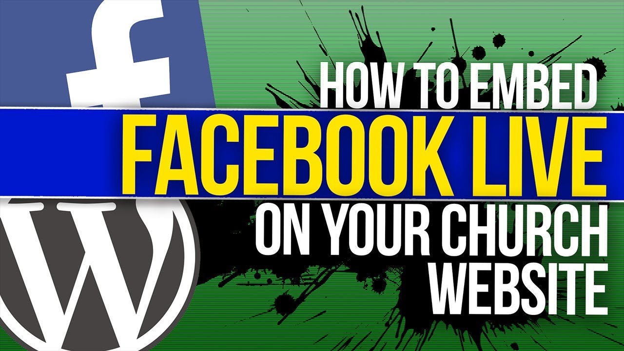 How To Embed Facebook Live On Your Church Website