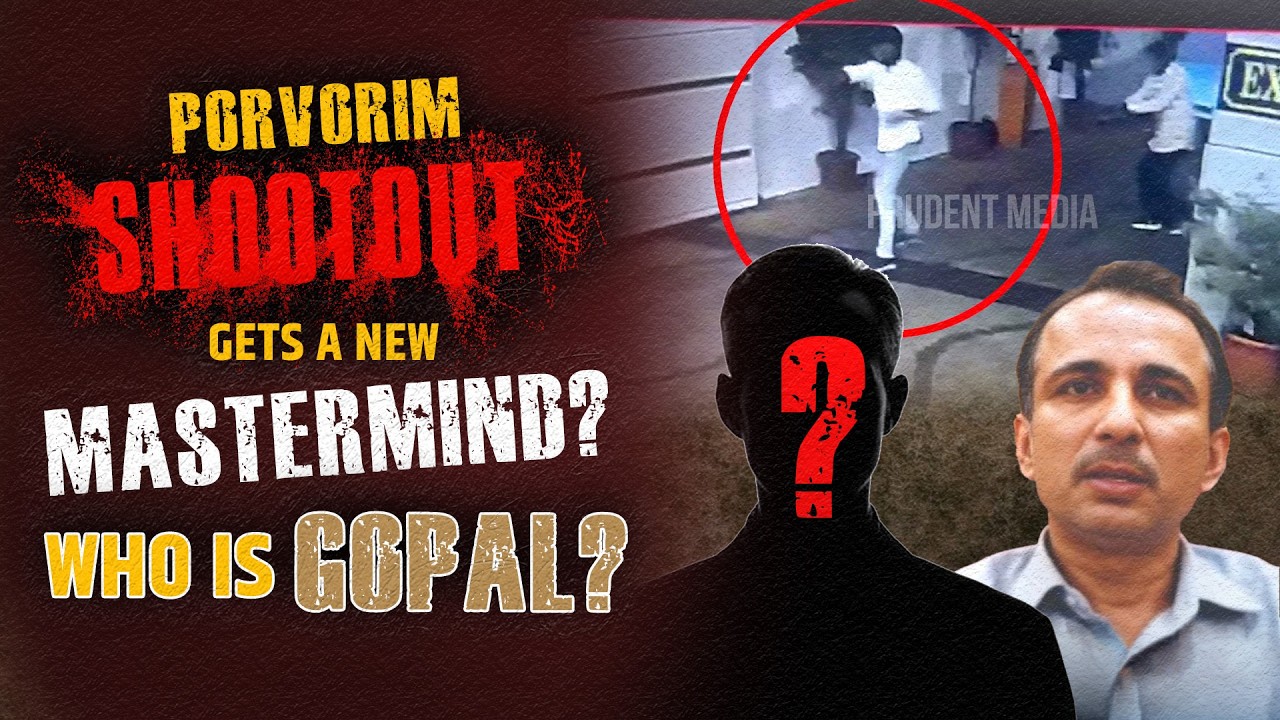 Porvorim Shootout gets a new mastermind? Who is Gopal?