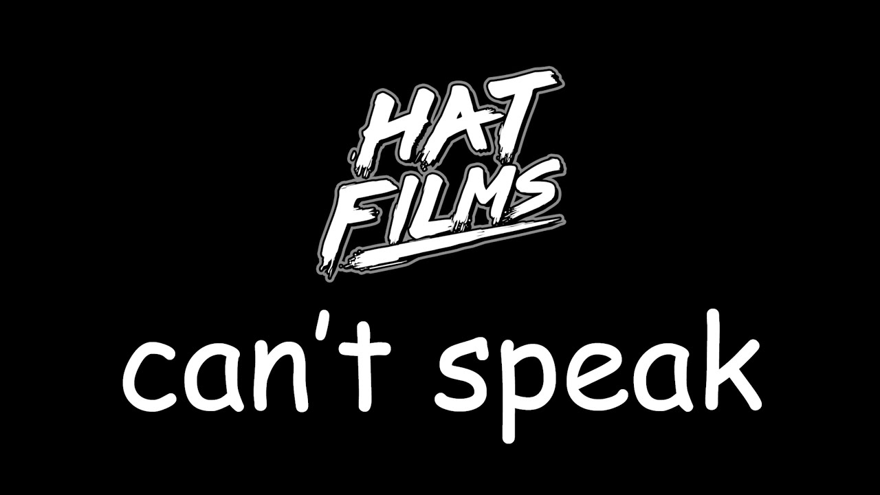 Hat Films Can't Speak