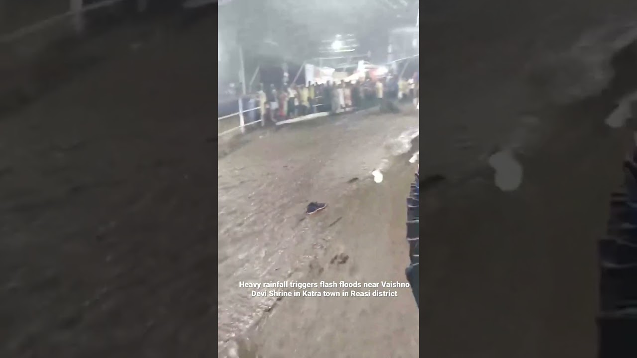 Heavy rainfall triggers flash floods near Vaishno Devi Shrine in Katra town in Reasi district