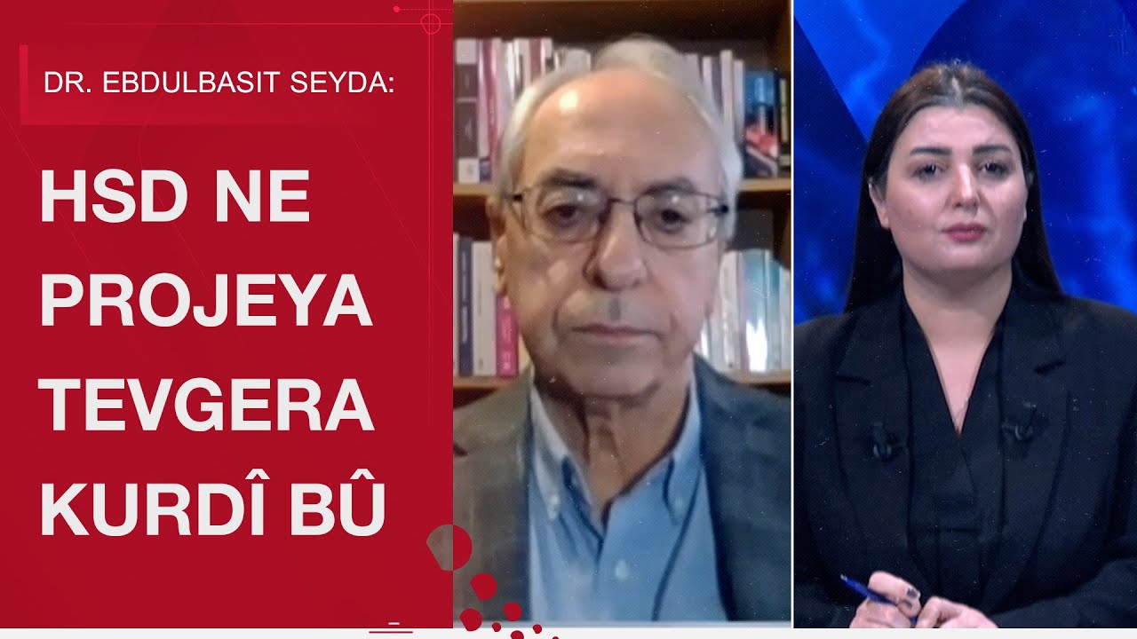 Dr. Ebdulbasit Seyda: HSD ne projeya tevgera Kurdî bû