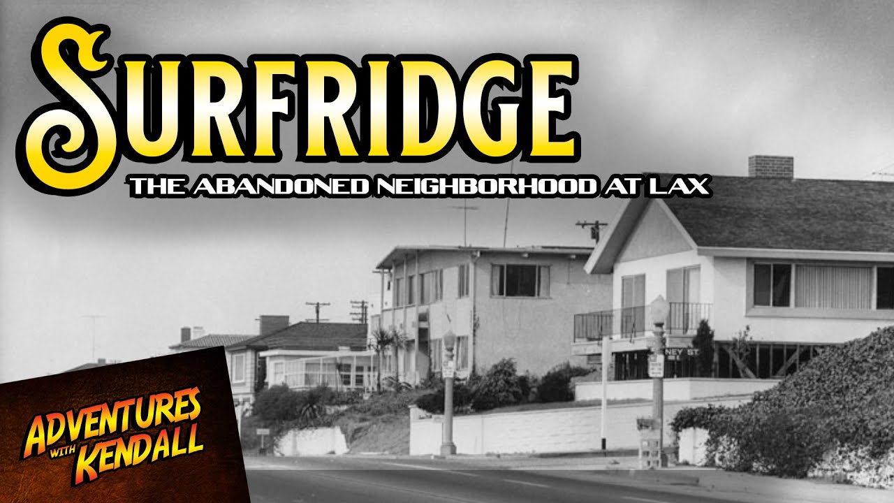 Surfridge | The Abandoned Roads at the End of LAX Runways?