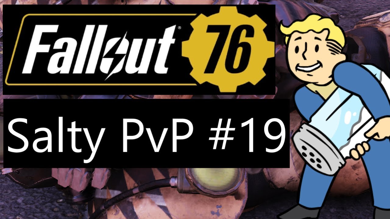 Fallout 76 - Salty PvP #19