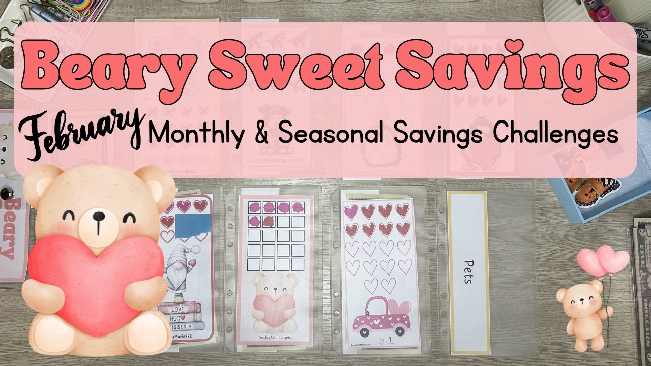 February is Over?! 😍 LAST DAY of Beary Sweet Savings | Seasonal Challenges too! | February Week 4