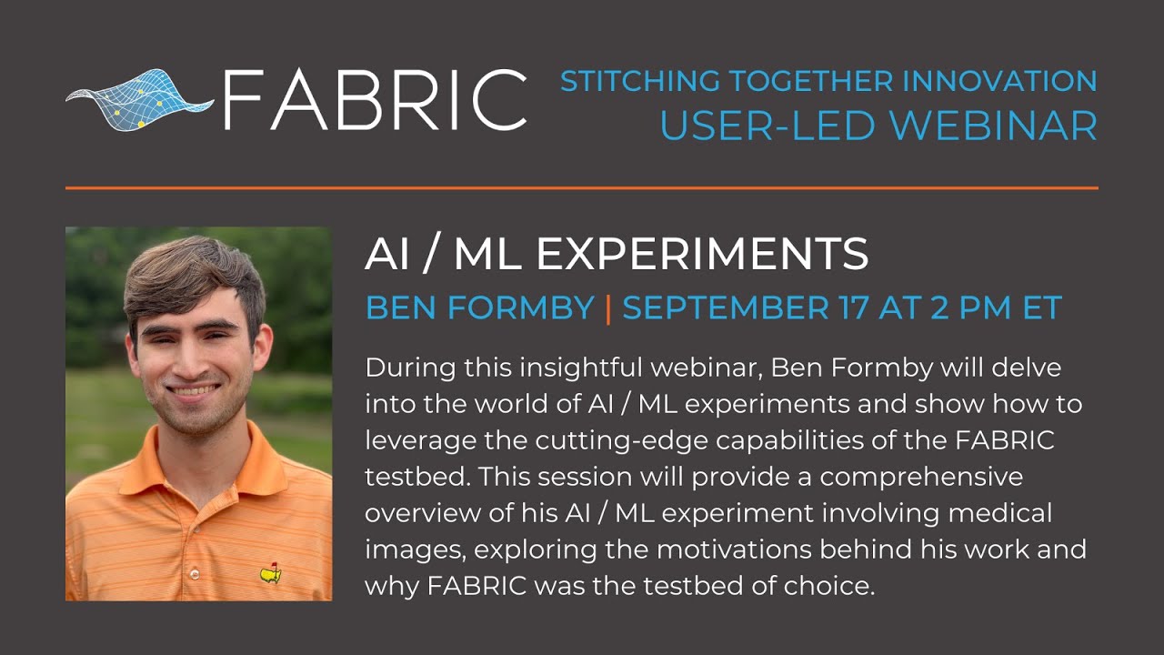 AI / ML Experiments | Stitching Together Innovation with FABRIC Users