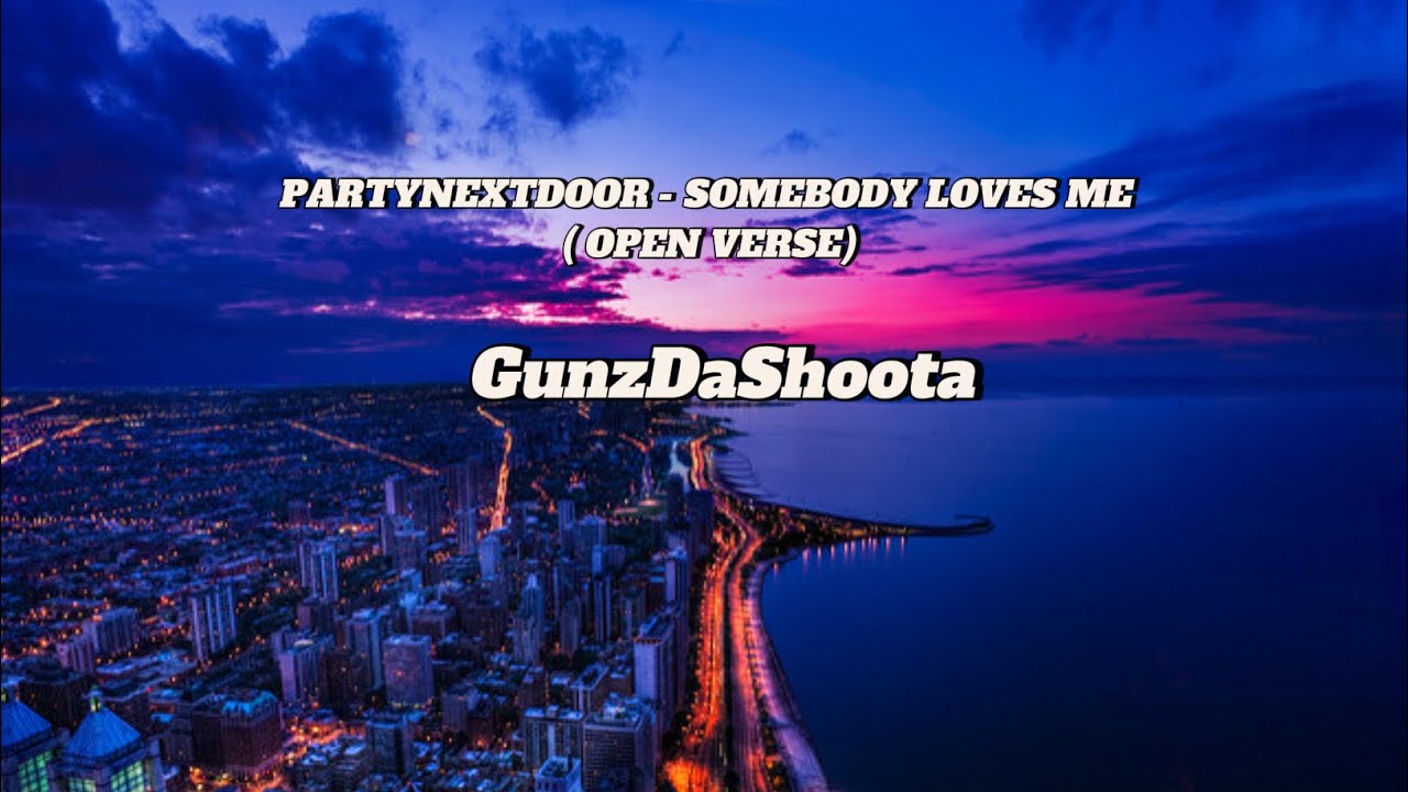 PARTYNEXTDOOR - Somebody Loves Me (Open Verse Challenge)