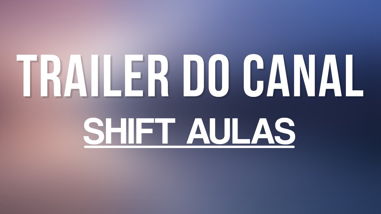 Trailer - Shift Aulas