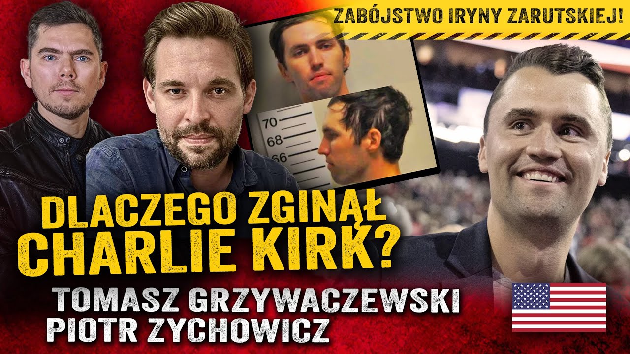 Kim był strzelec? Szokujące kulisy ataku na Charliego Kirka — Tomasz Grzywaczewski i Zychowicz