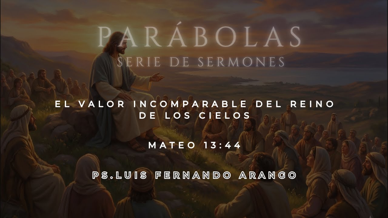 El valor incomparable del reino de los cielos