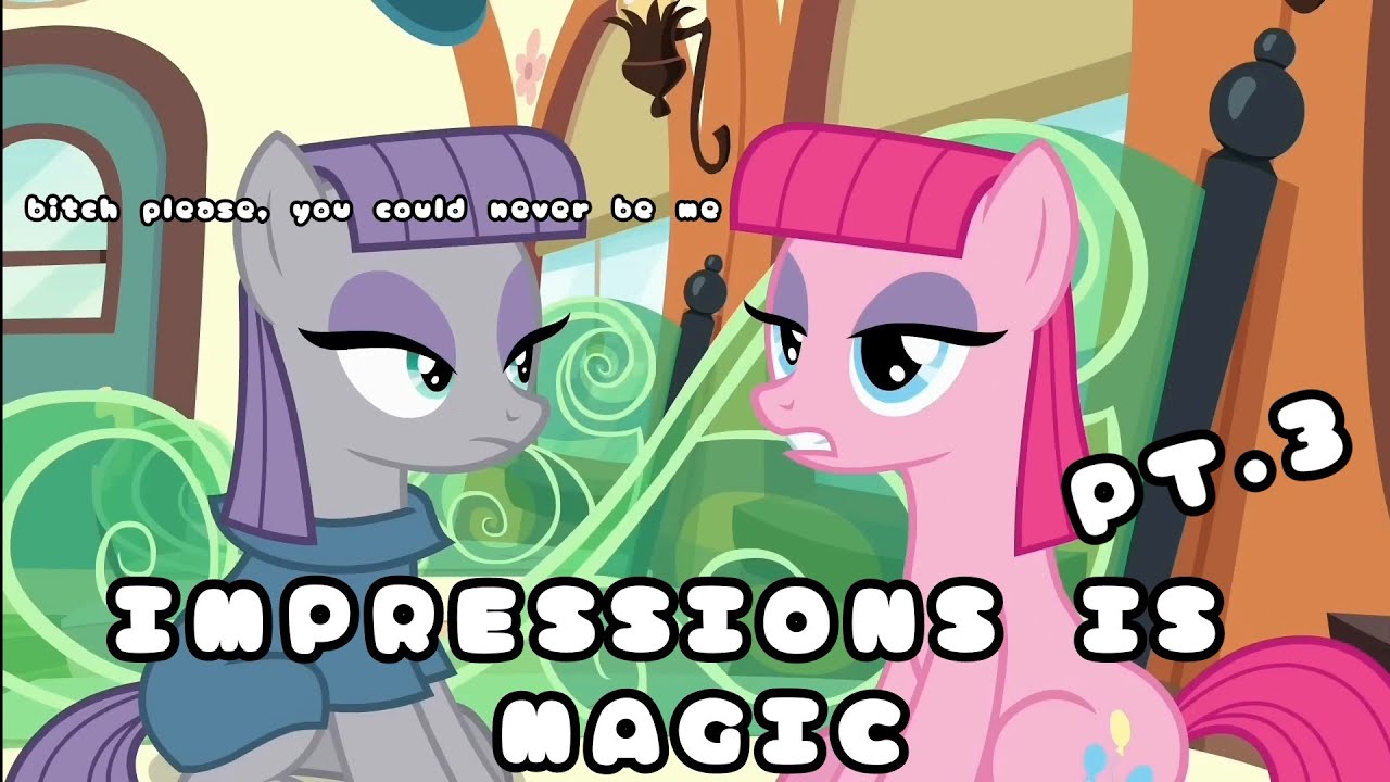 Characters Impersonating Eachother In MLP Part 3