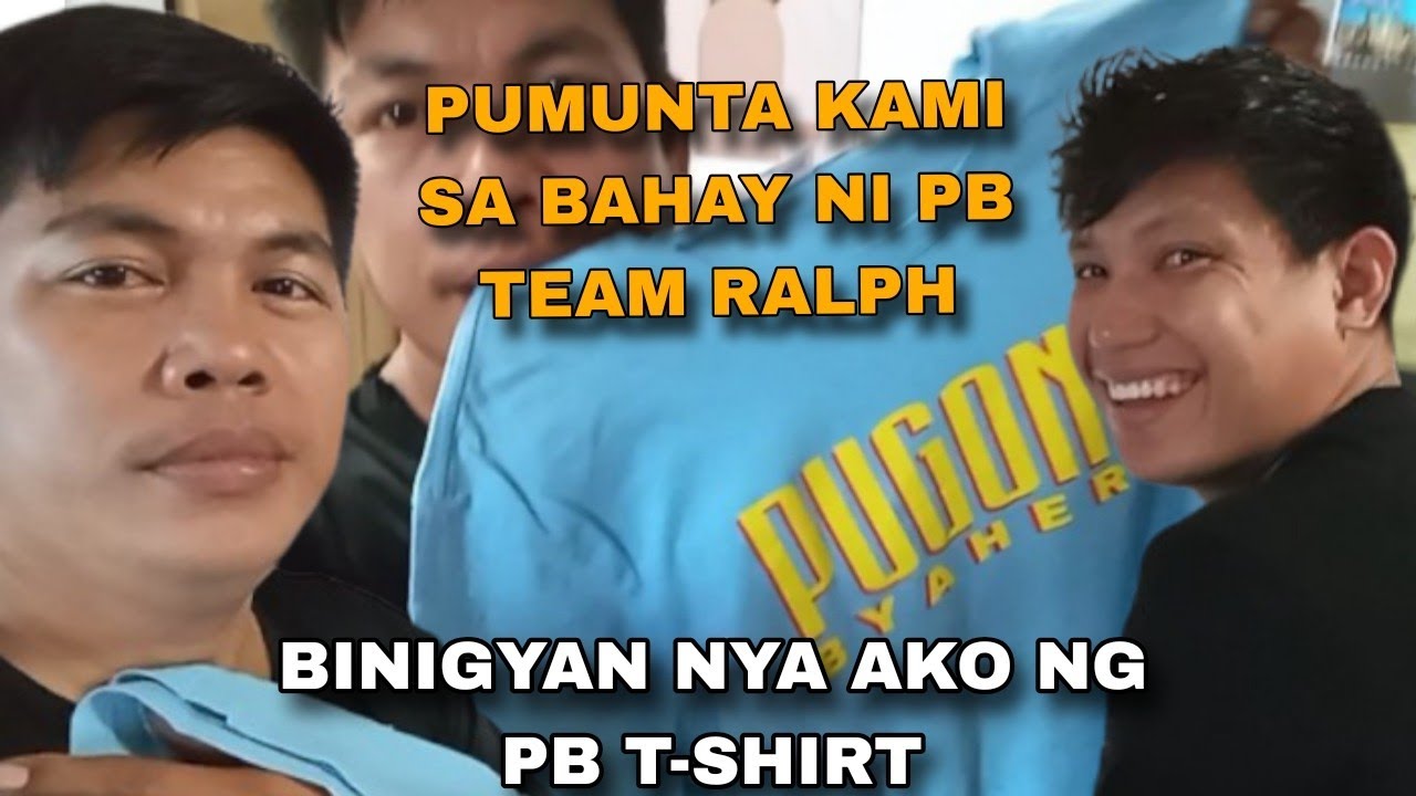 PB TEAM RALPH BINIGYAN AKO NG PB T-SHIRT ANG GANDA