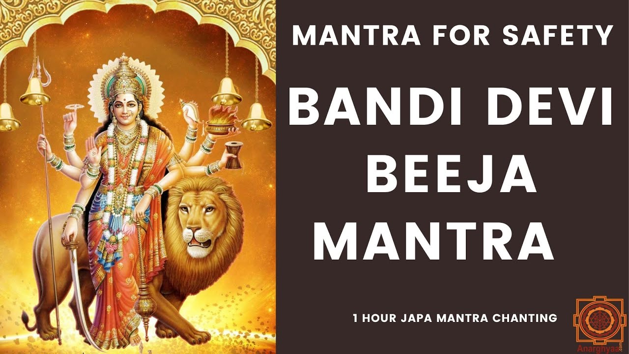 Bandi Devi Mantra - Mantra For Safety