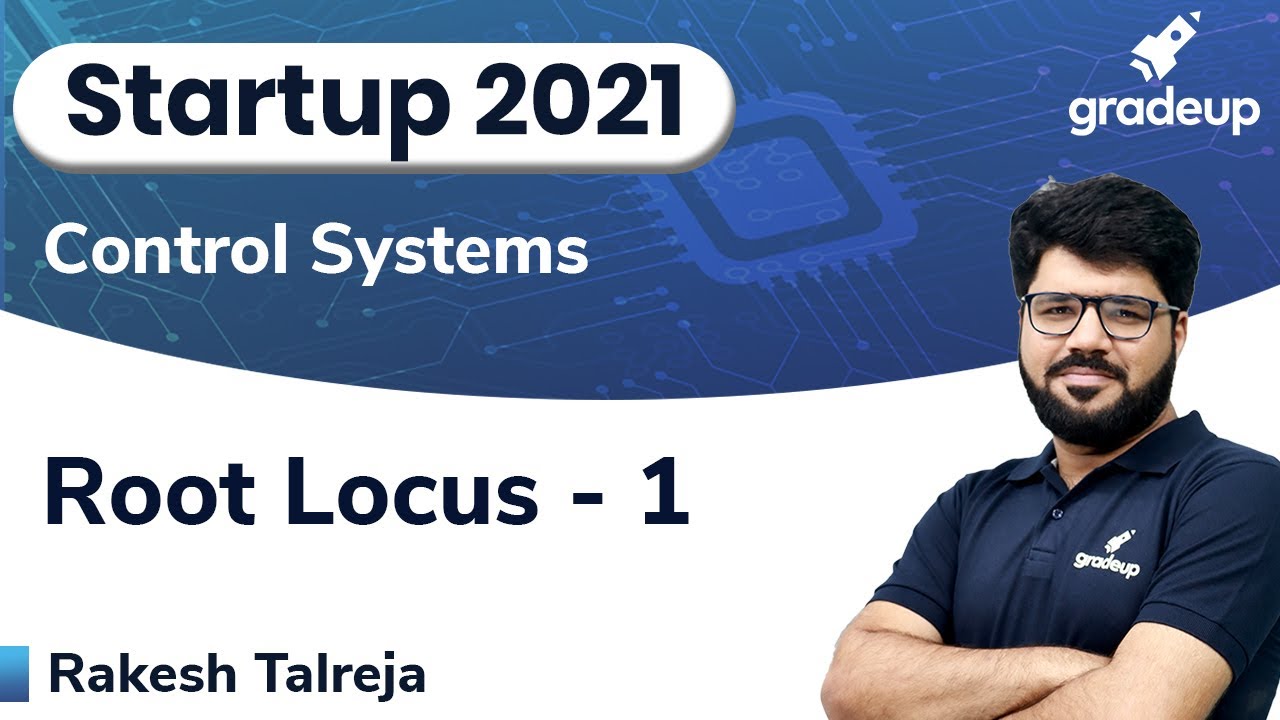 Root Locus  | Part 1 | ESE and GATE21 | Control Systems | Rakesh Sir | Gradeup