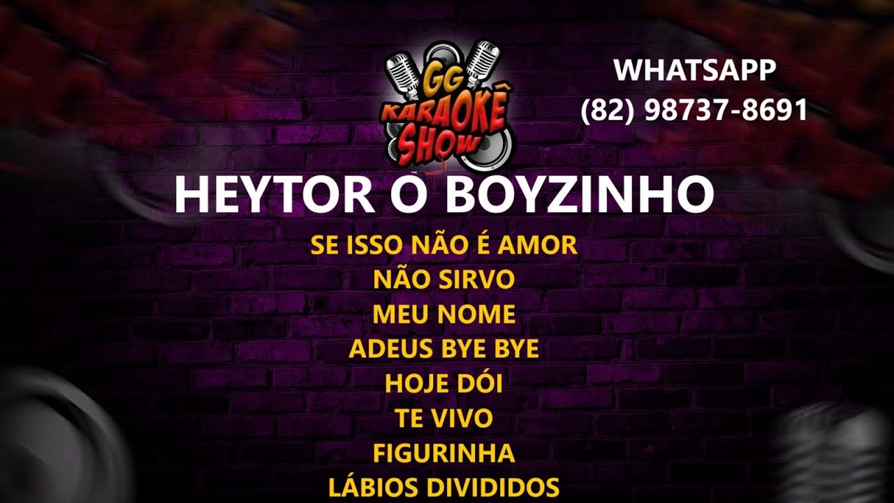 Heytor o Boyzinho - Se Isso Não é Amor,Não Sirvo, Meu Nome,Adeus Bye Bye, Hoje Dói, Te Vivo E outras