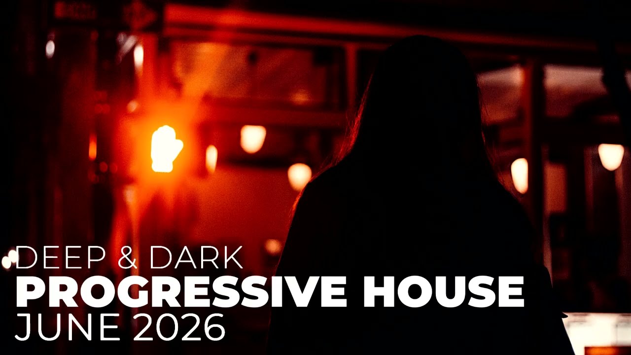 Deep & Dark Progressive House Mix &ndash; June 2026 | Underground Series (Mix 114)