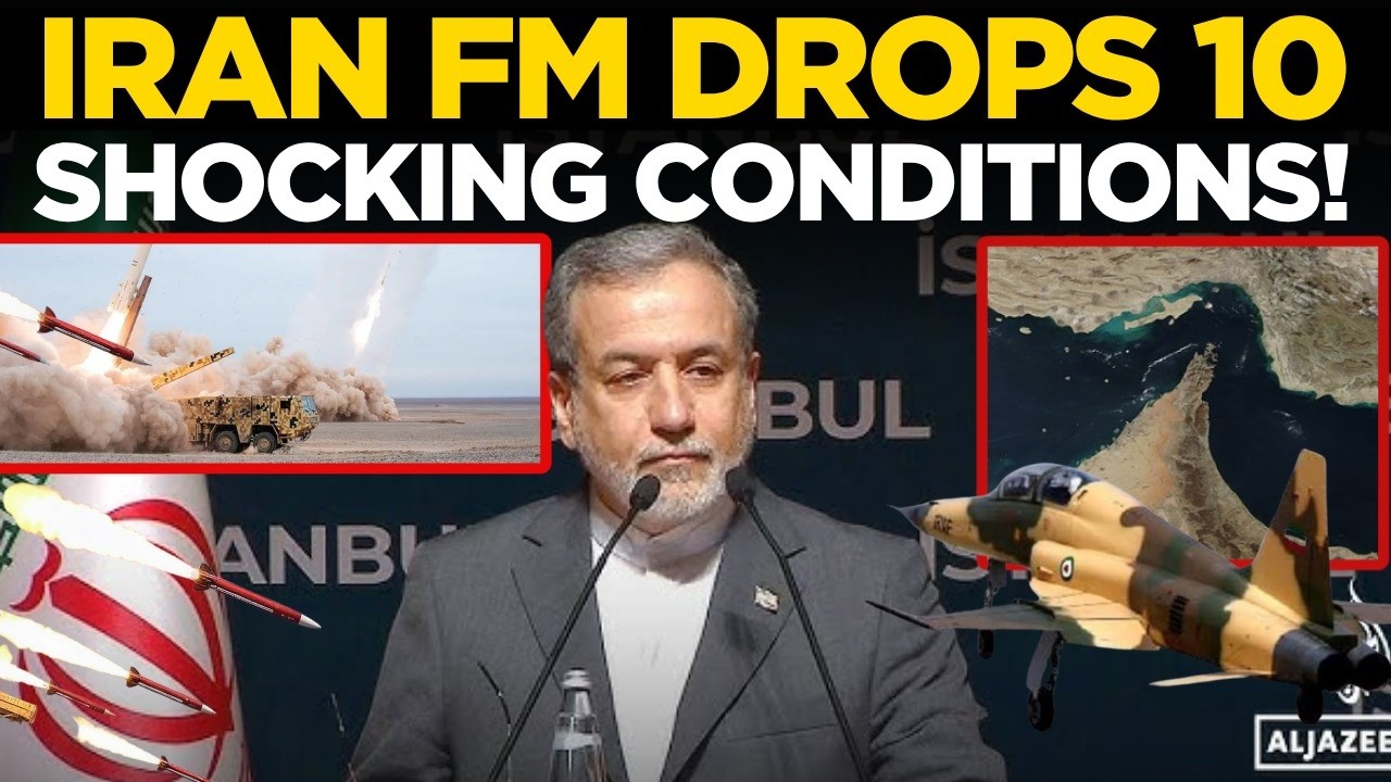 World News LIVE: Iran Drops 10 Conditions to Open Hormuz | FM Araghchi Stuns World | Trump