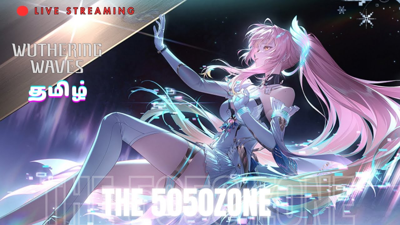【தமிழ்】 Wuwa Tamil Live 【 Main Stroy Quest Chapter III Act III】 #wutheringwaves