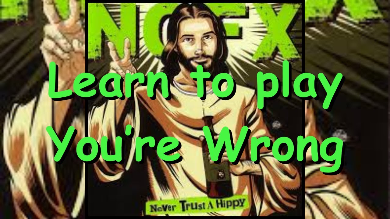 NOFX- Learn to play You're Wrong with McNulty.