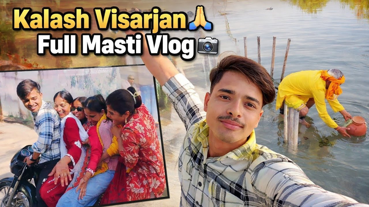Kalash Visarjan🙏Full Masti Vlog 📸