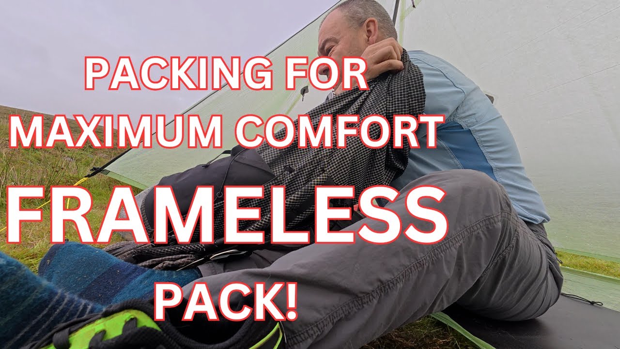 Best way to pack a Frameless Backpack for comfort on the trail