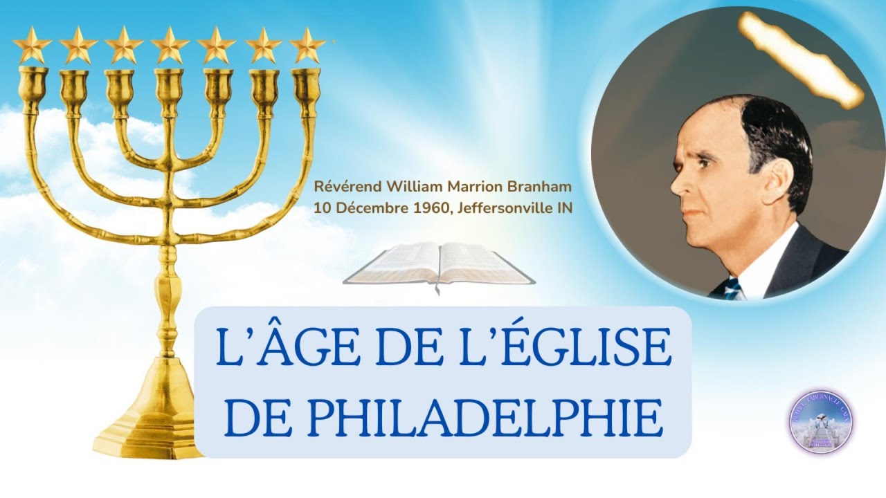 L’Âge de l’Église de Philadelphie, William Marrion Branham, 60-1210