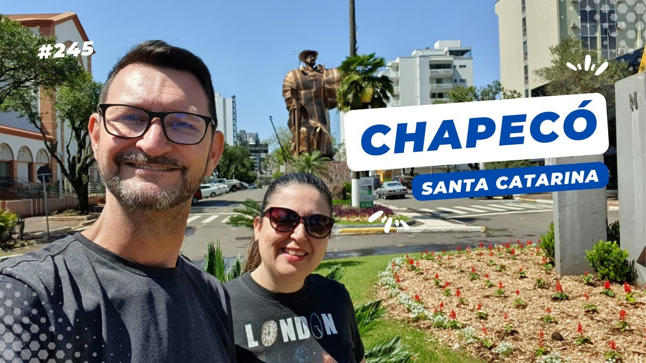 245 🔴CHAPECÓ  SC  Capital do Oeste de Santa Catarina