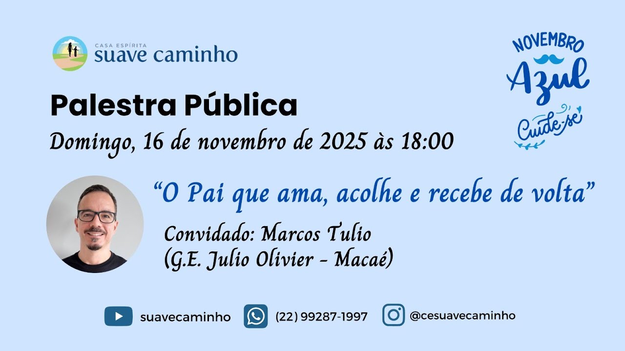 16 11 2025      Marcus Túlio     O Pai que ama, acolhe e recebe de volta