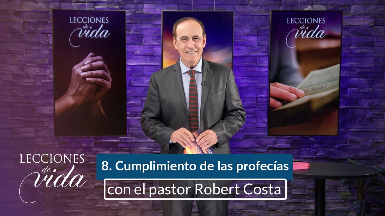 Lecciones de Vida - Cumplimiento de las profecías del Antiguo Testamento