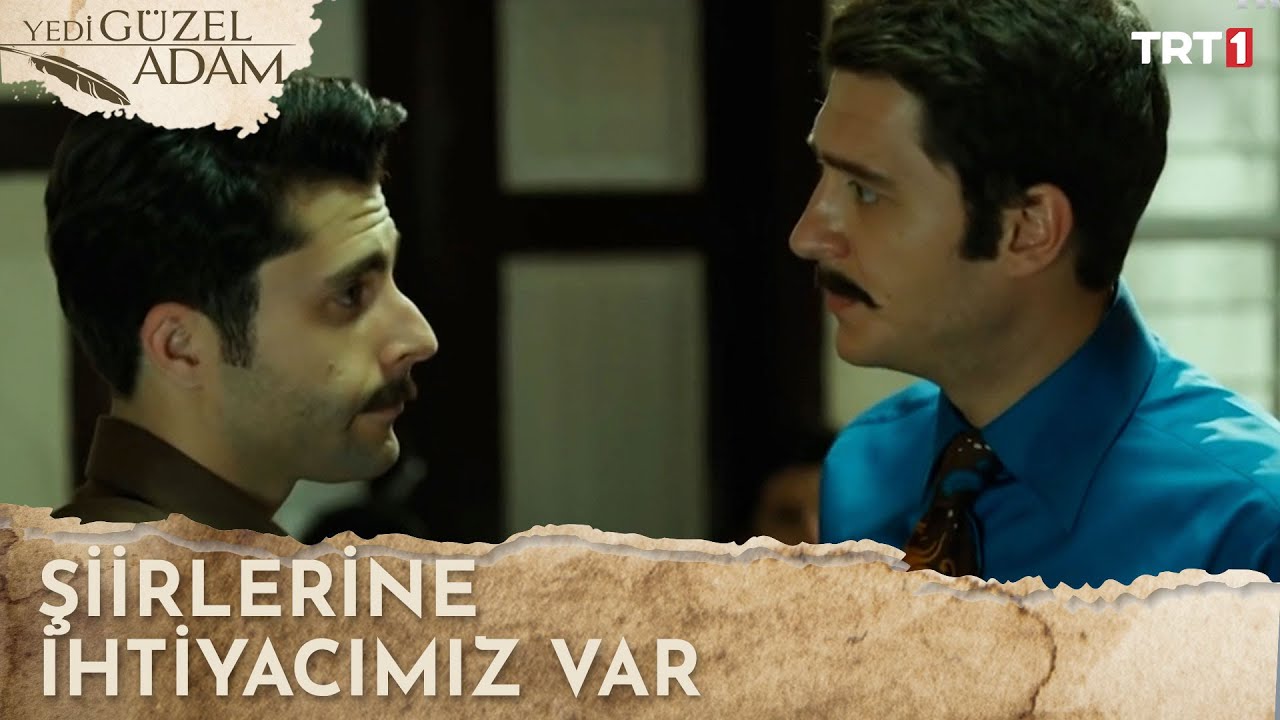 Şiirine ihtiyacı var bu memleketin - Yedi Güzel Adam Özel Sahneler