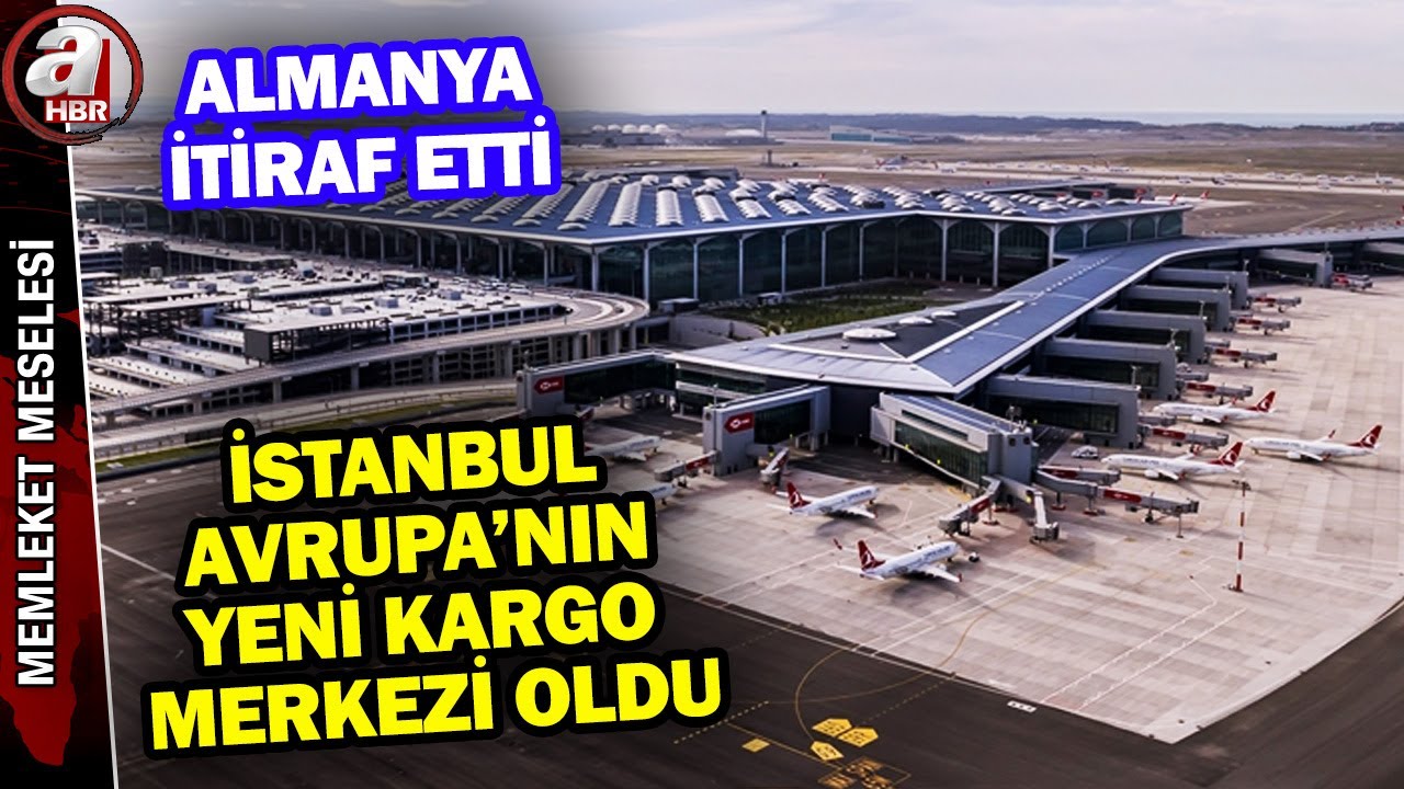 Almanya liderliği kaybetti! İstanbul Havalimanı, Avrupa'nın yeni kargo merkezi oldu! | A Haber