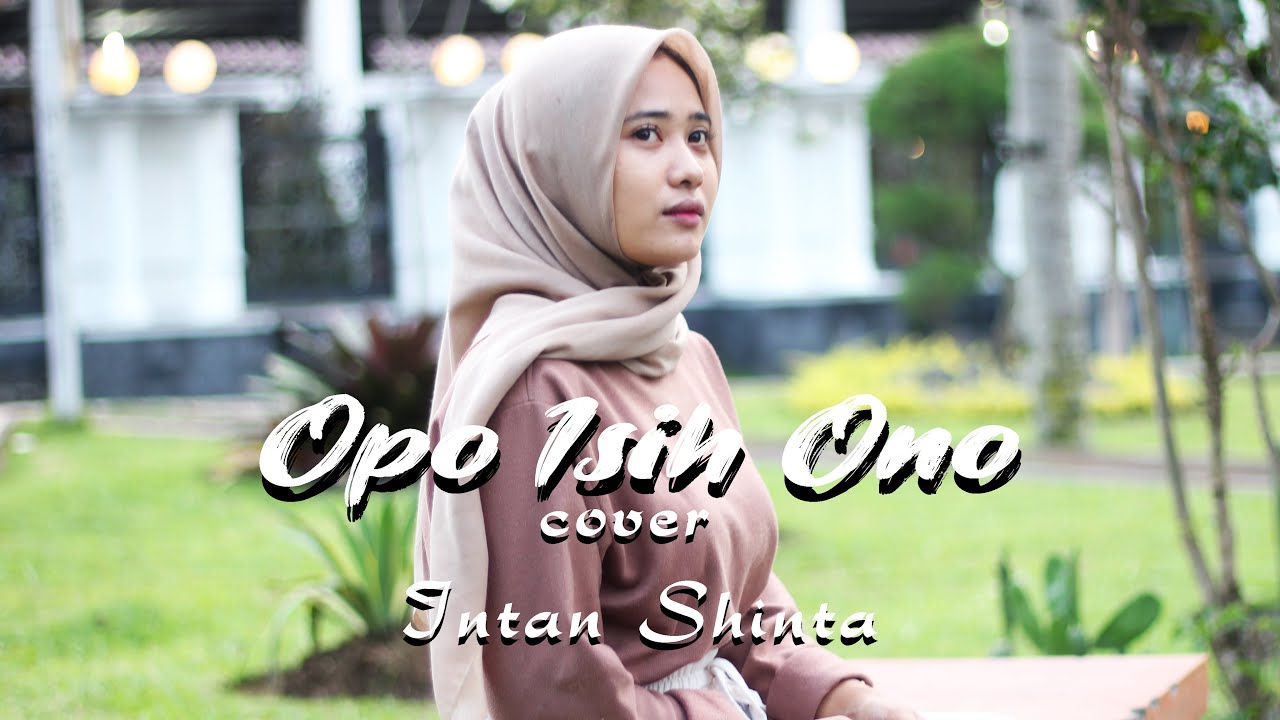 Intan Shinta - opo iseh ono (Cover) | umpomo seh ono wong sing purun nompo aku opo anane..