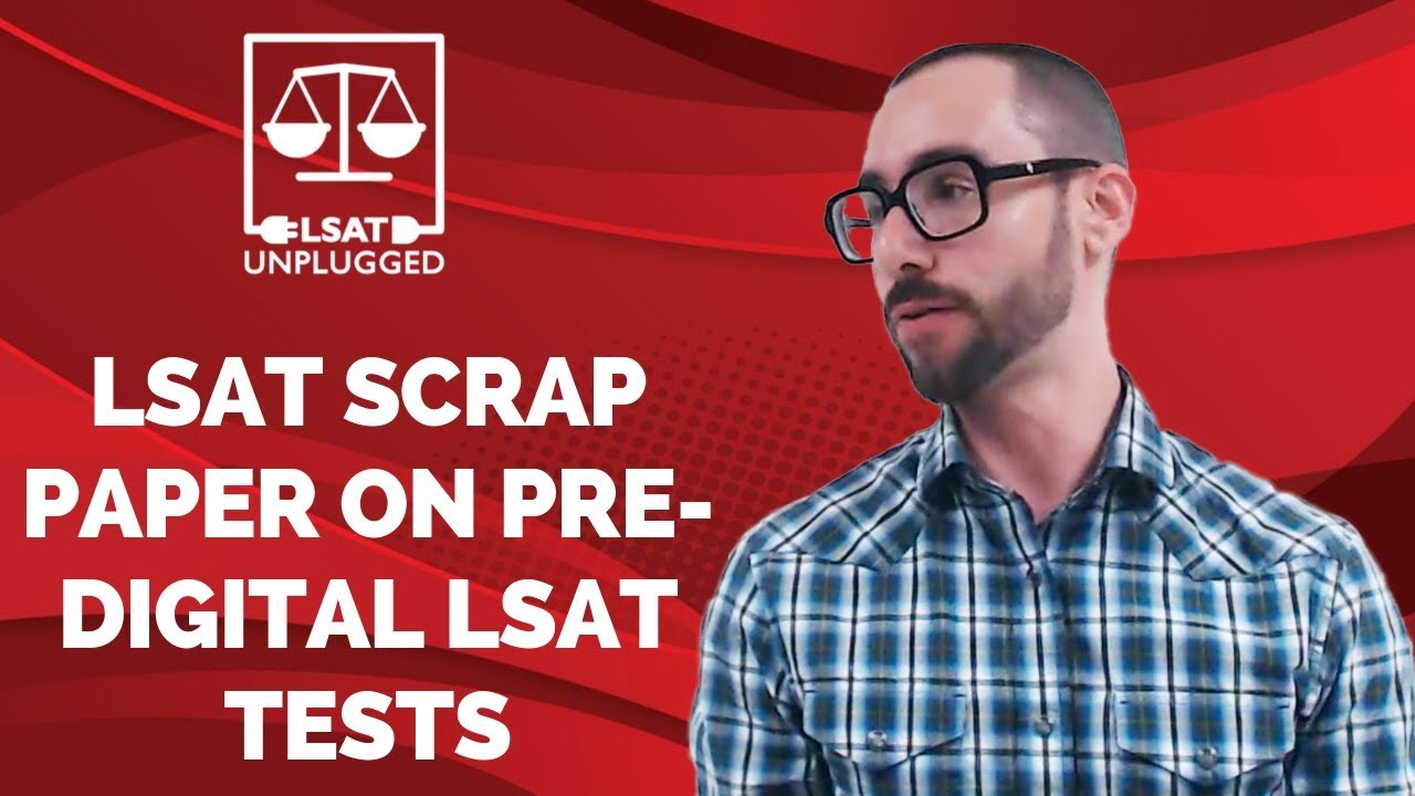 LSAT Scrap Paper on Pre-Digital LSAT Tests