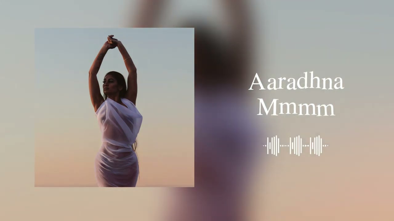 Aaradhna - Mmmm (Official Visualizer)