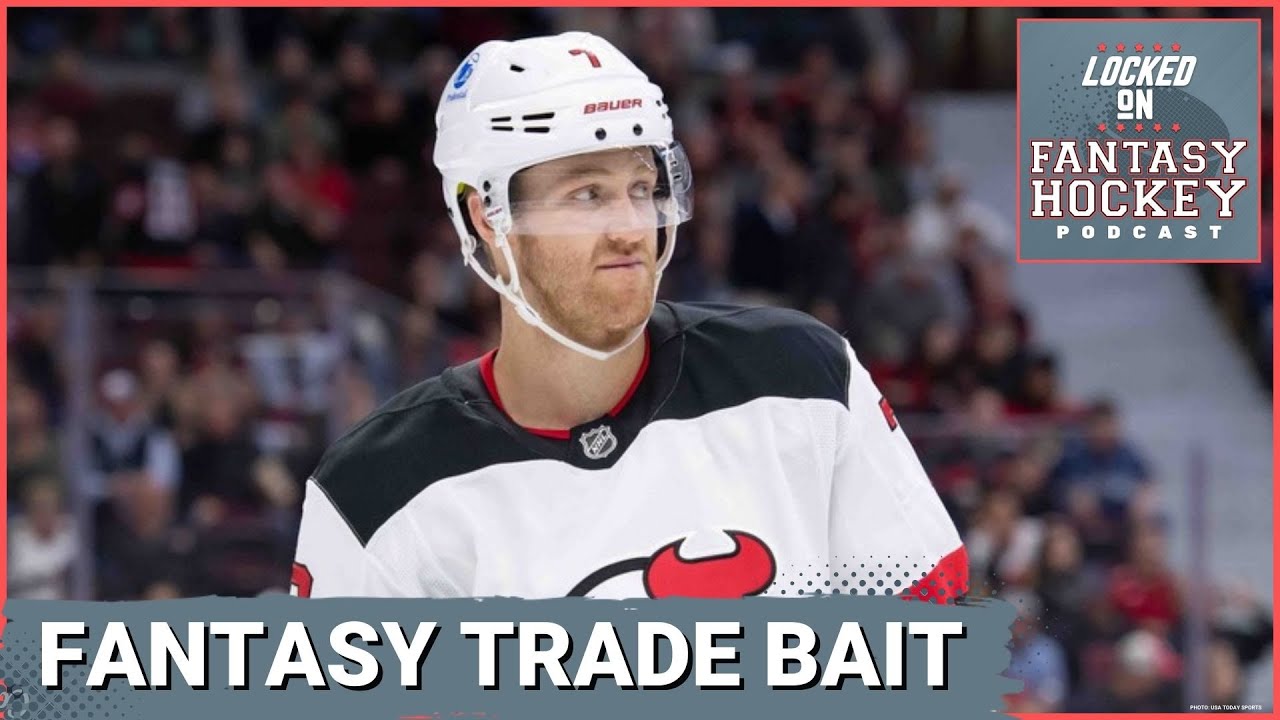 Fantasy Hockey TRADE BAIT Board: Players You NEED To target!