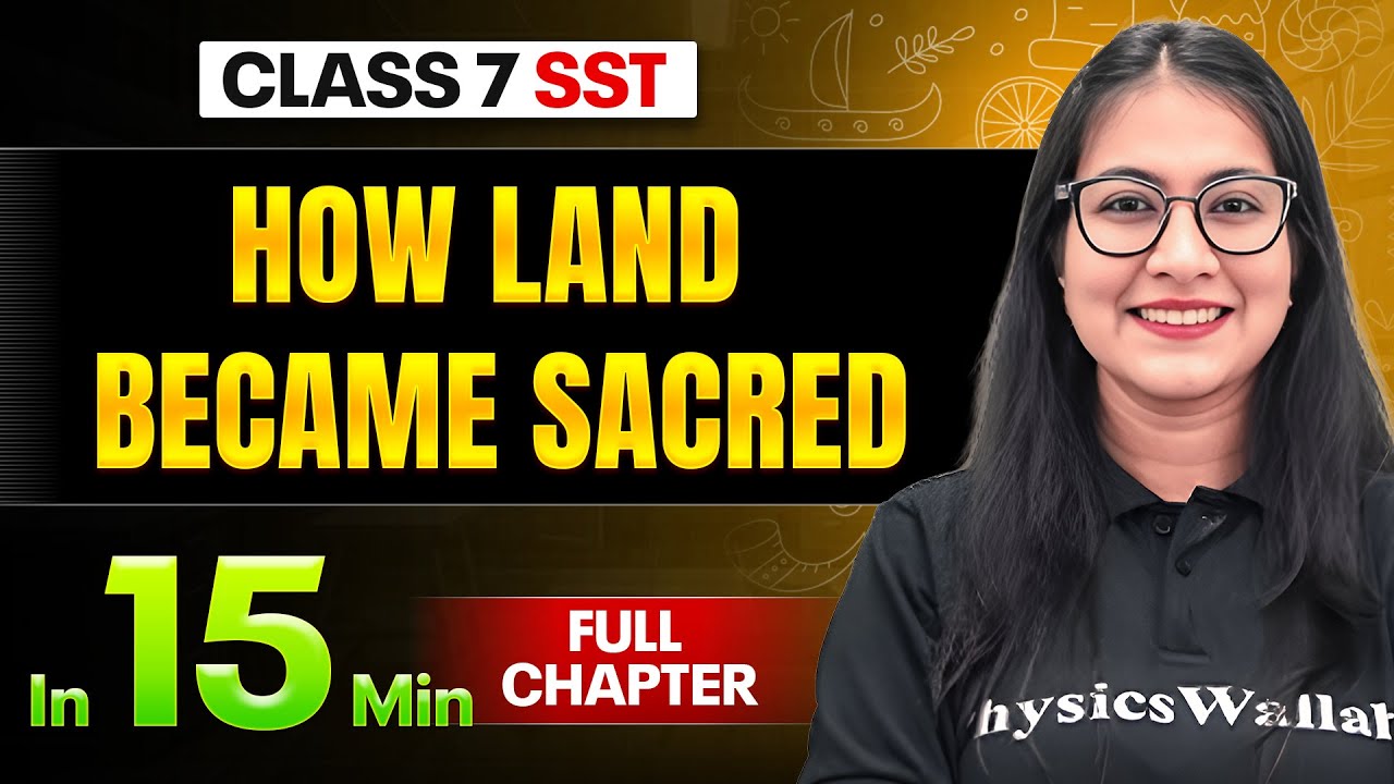 How Land Became Sacred SST Class 7 || Complete Chapter In 15 Minutes 🎯