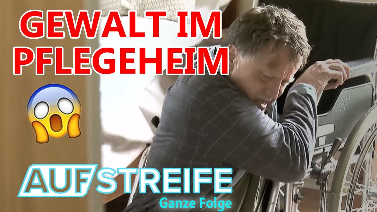 Gewalt im Pflegeheim: Tochter verletzt Vater im Rollstuhl! | Auf Streife-Ganze Folge | SAT.1