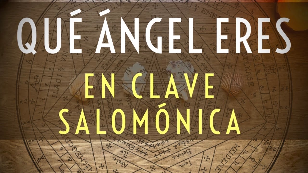 QUÉ ÁNGEL ERES EN CLAVE DE SALOMÓN⚜️Hermana La Cierva