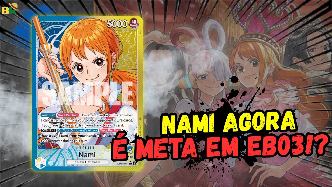 A Nami impactou o meta de EB03!! - Análise do meta PT-BR