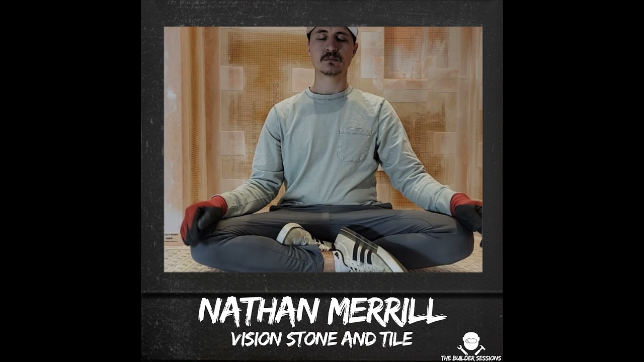 Nathan Merrill - Vision Stone and Tile